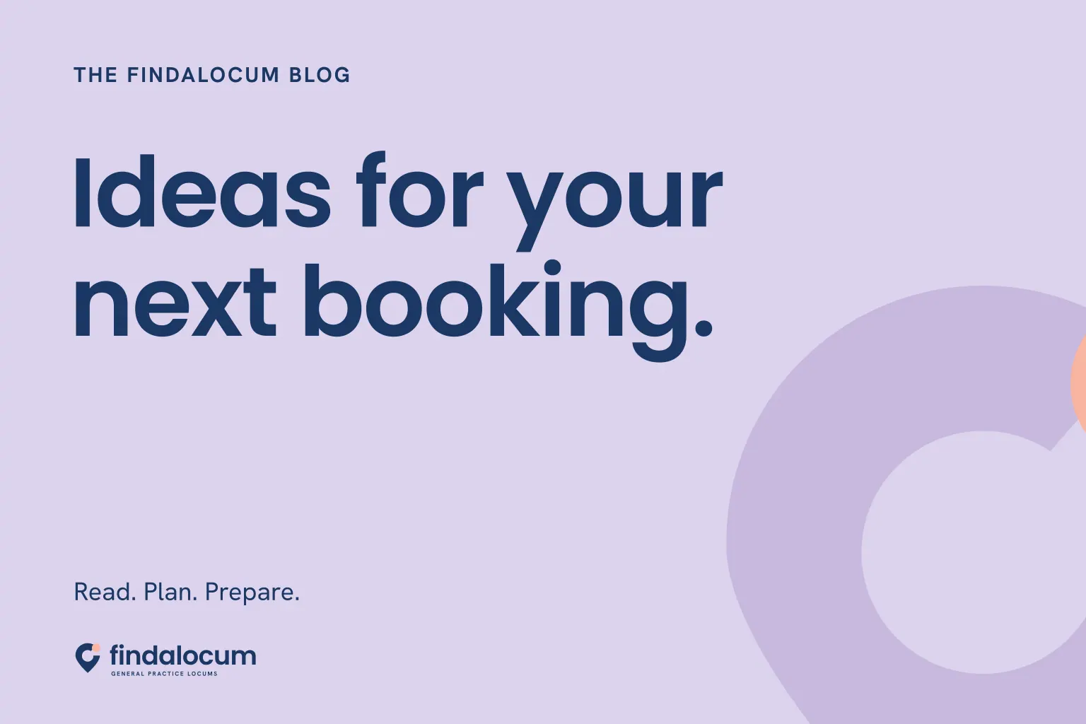 FindALocum lavender graphic: Ideas for your next booking. Read. Plan. Prepare.