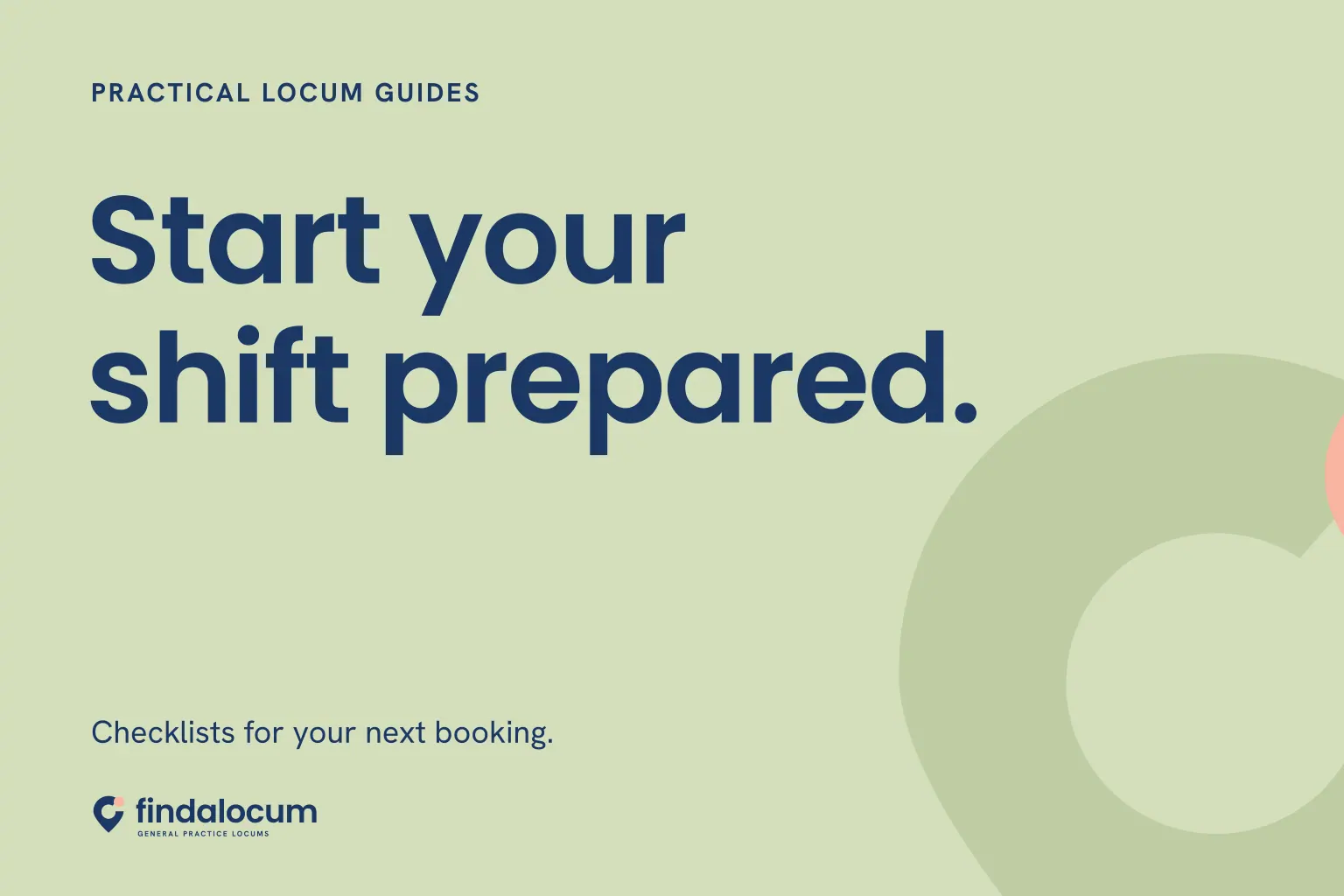 FindALocum sage graphic: Start your shift prepared. Checklists for your next booking.