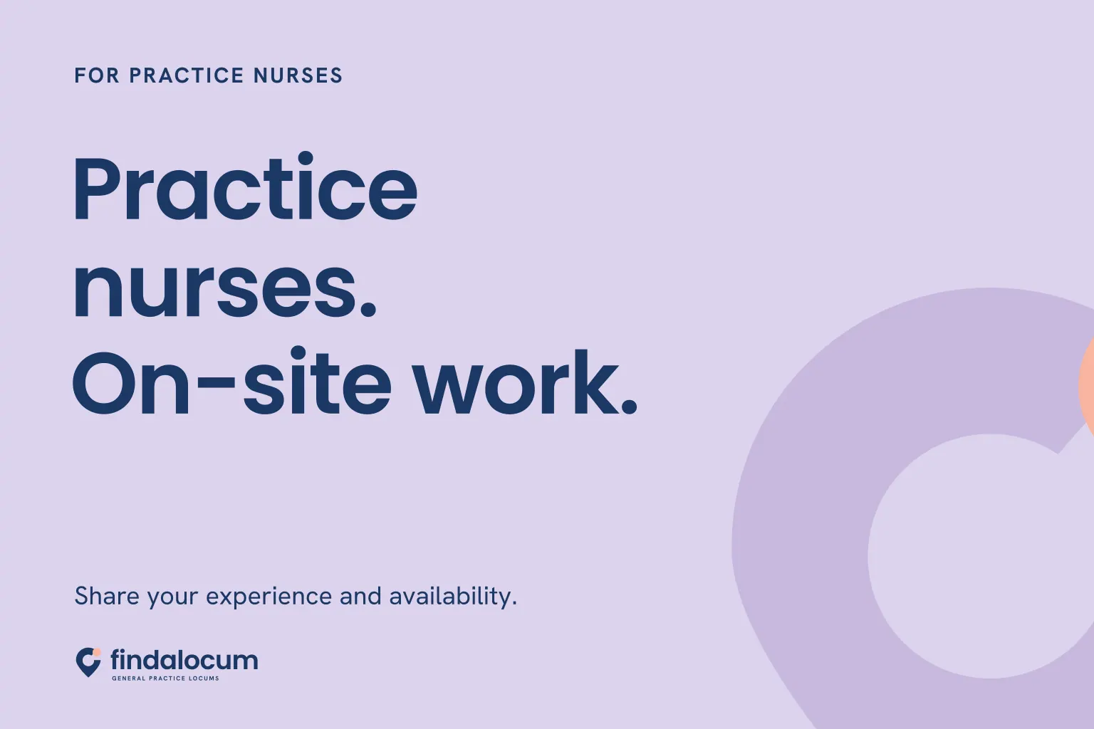 FindALocum lavender graphic: Practice nurses. On-site work. Share your experience and availability.