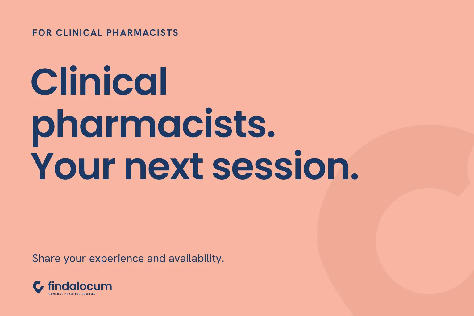 FindALocum peach graphic: Clinical pharmacists. Your next session. Share your experience and availability.
