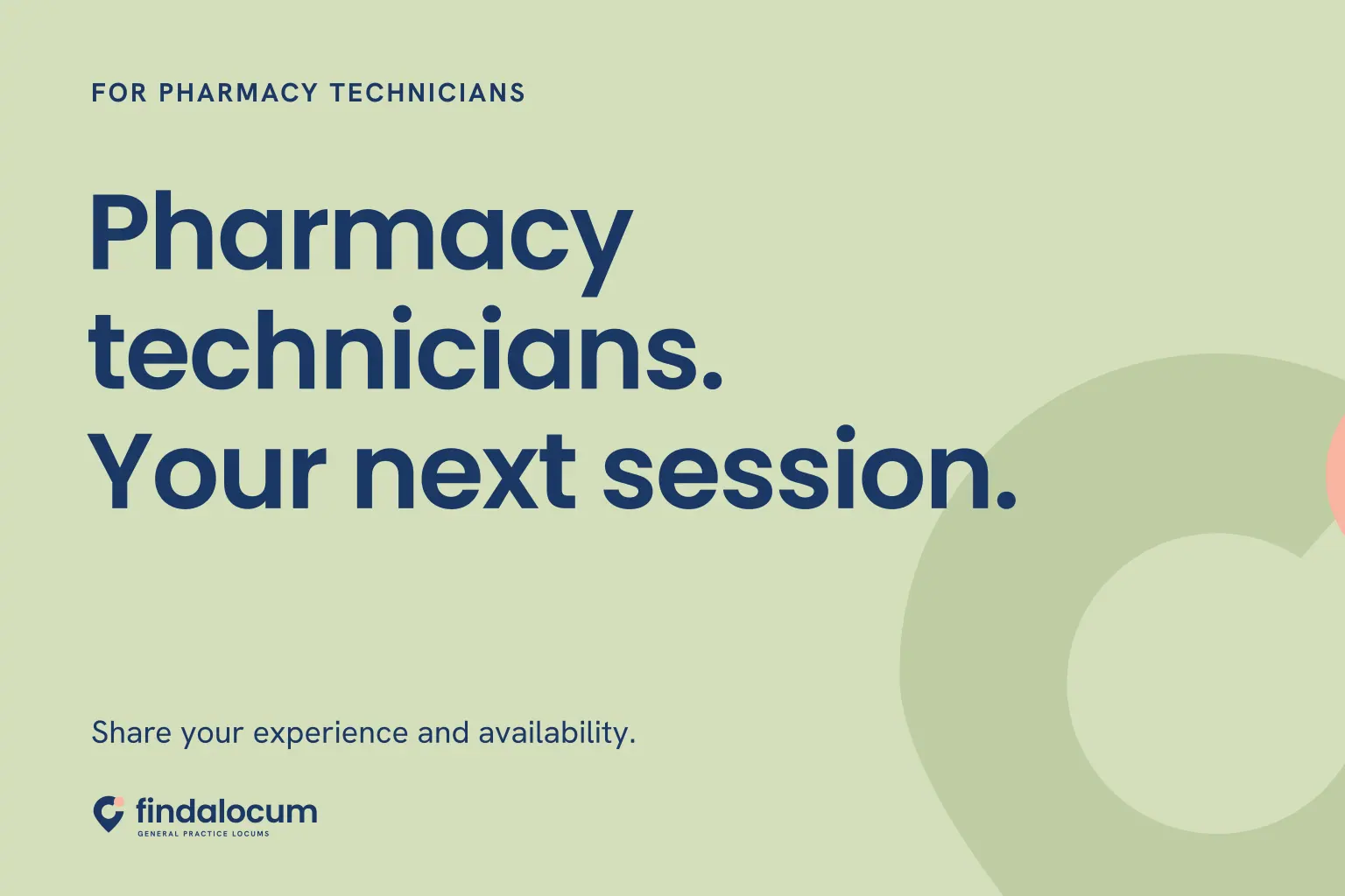 FindALocum sage graphic: Pharmacy technicians. Your next session. Share your experience and availability.