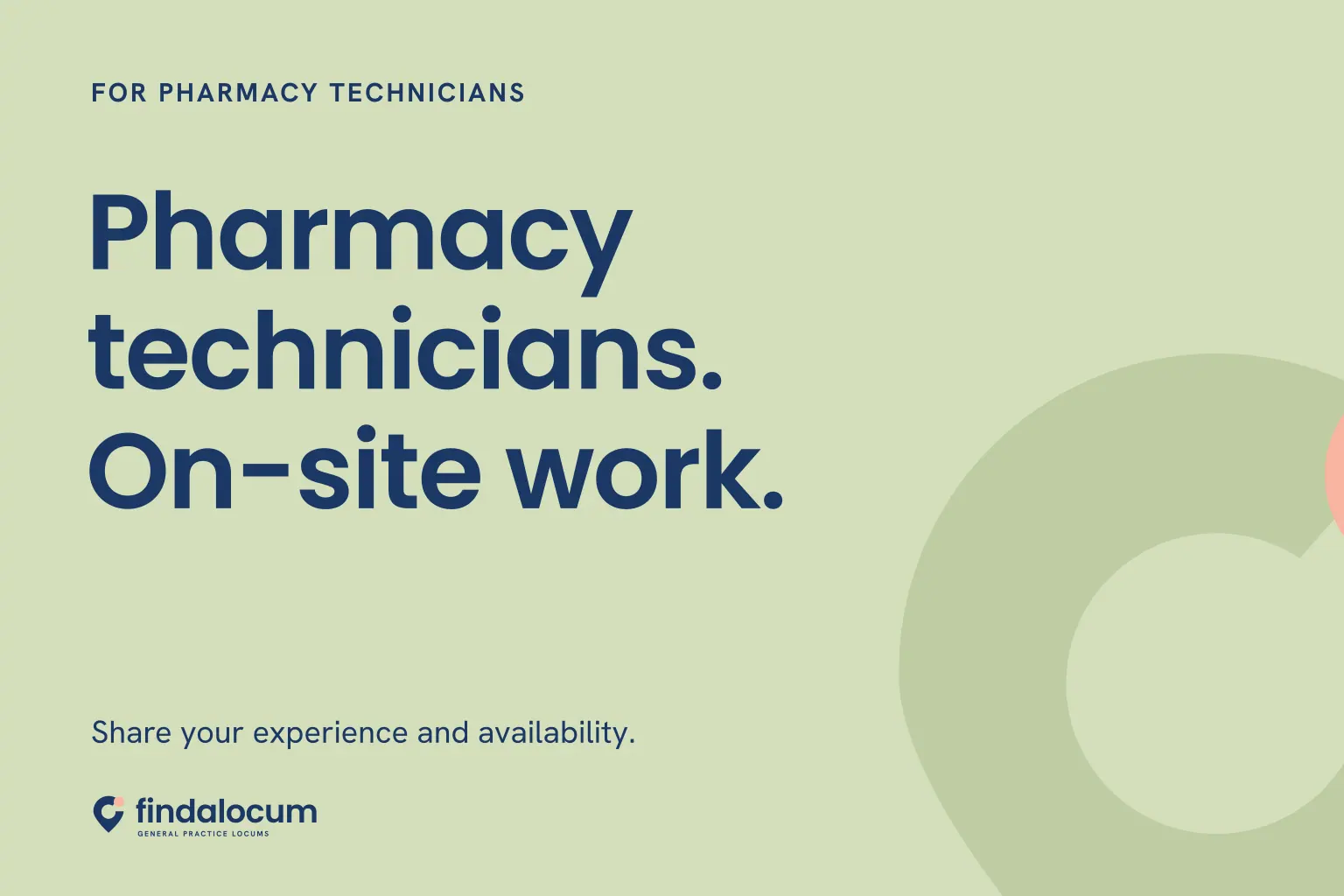 FindALocum sage graphic: Pharmacy technicians. On-site work. Share your experience and availability.