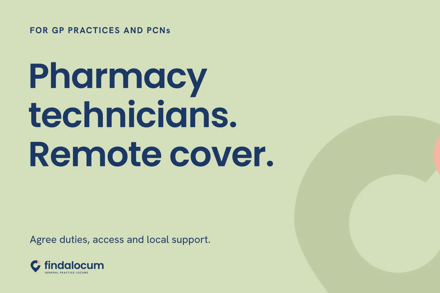 FindALocum sage graphic: Pharmacy technicians. Remote cover. Agree duties, access and local support.