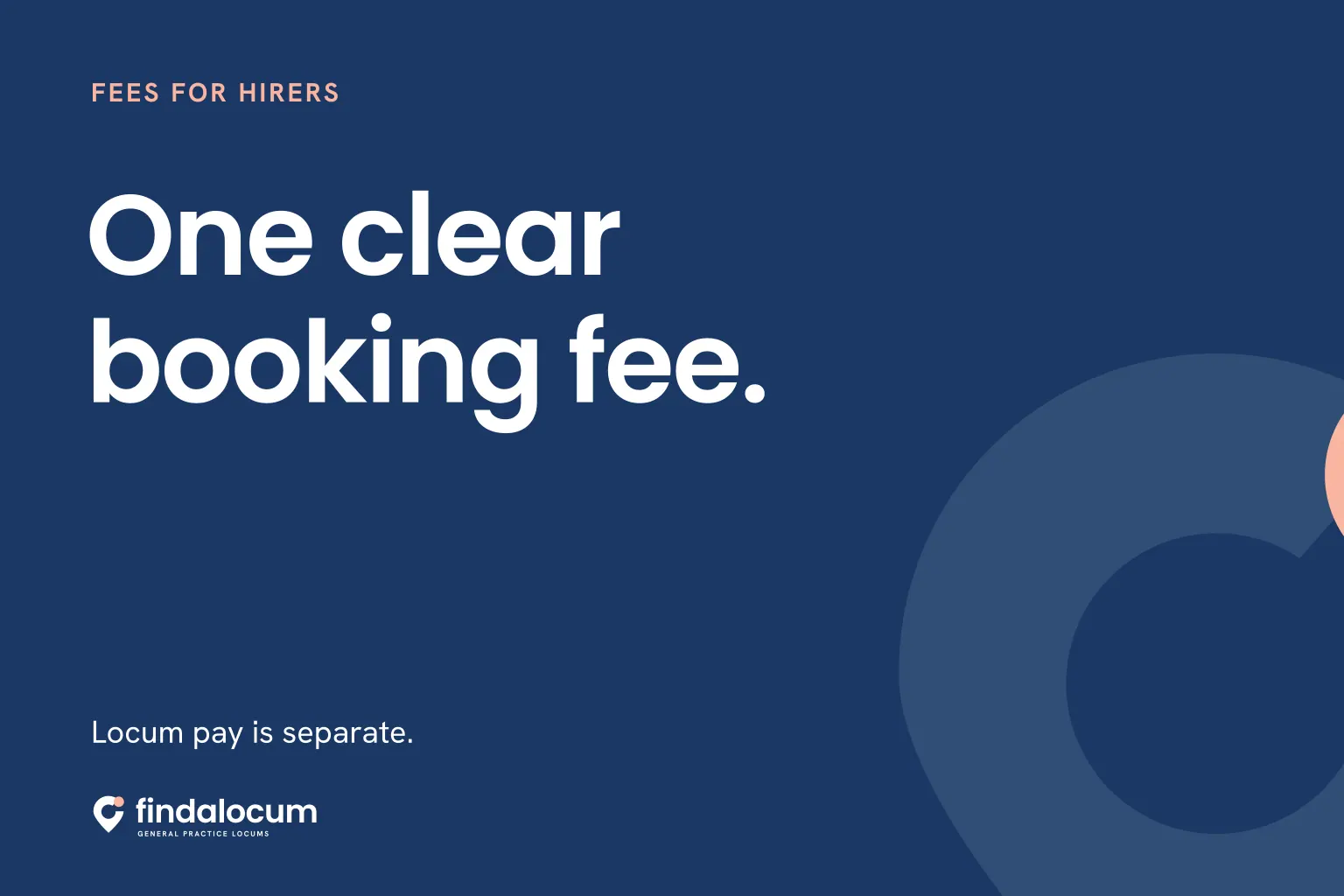 FindALocum navy graphic: One clear booking fee. Locum pay is separate.