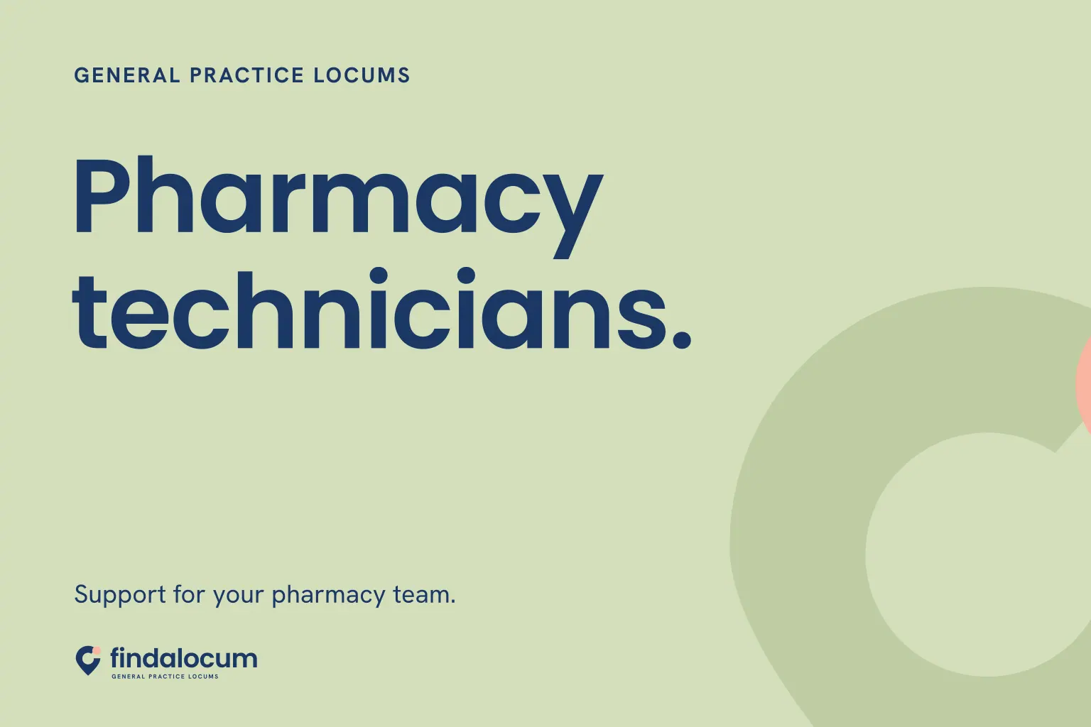 FindALocum sage graphic: Pharmacy technicians. Support for your pharmacy team.
